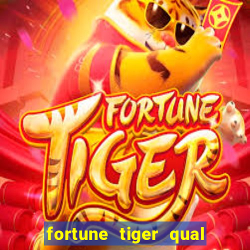 fortune tiger qual a melhor plataforma